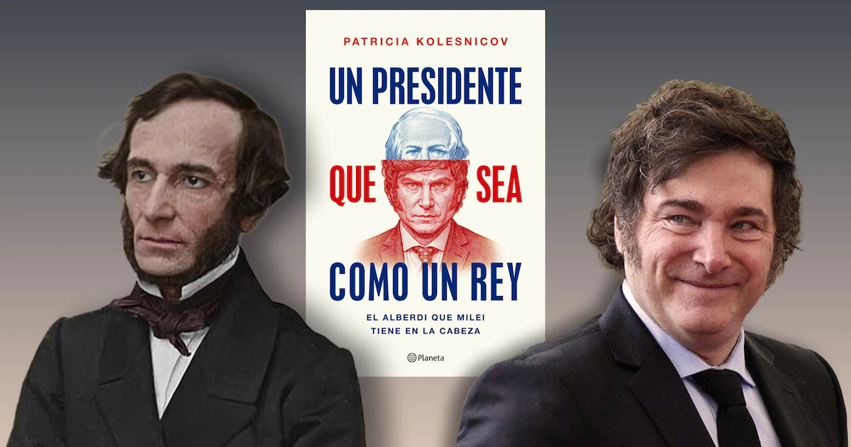 Alberdi y Milei: ¿Una conexión filosófica o una interpretación?
